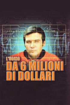 Luomo da sei milioni di dollari